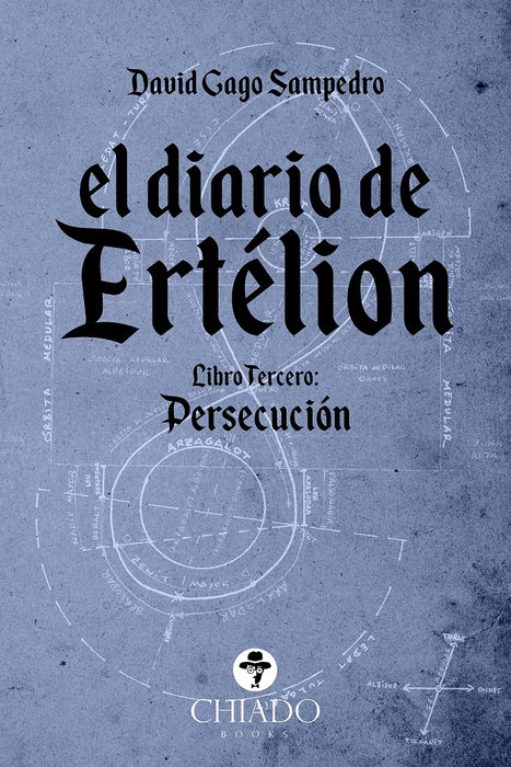 EL DIARIO DE ERTÉLION. LIBRO TERCERO. PERSECUCIÓN