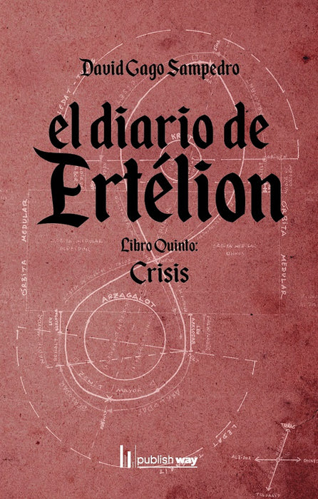 EL DIARIO DE ERTÉLION. LIBRO QUINTO. CRISIS