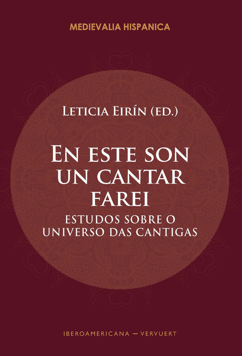 EN ESTE UN CANTAR FAREI. ESTUDOS SOBRE O UNIVERSO DAS CANTIGAS