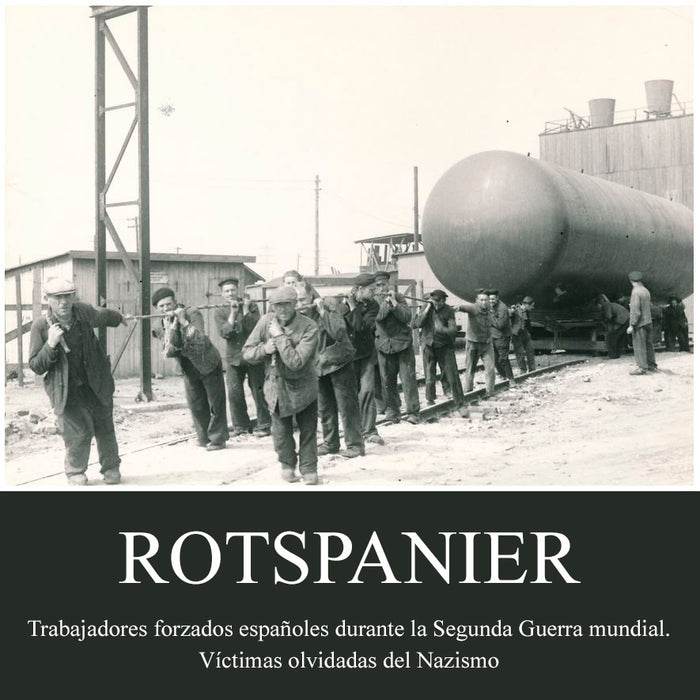ROTSPANIER. UN MILICIANO GALEGO NO EXILIO FRANCES 1939-1945