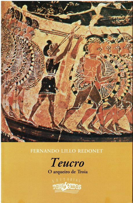 TEUCRO. O ARQUEIRO DE TROIA