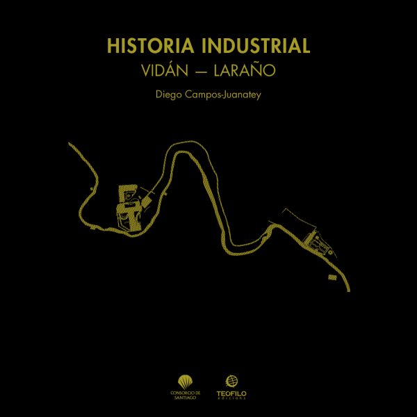 HISTORIA INDUSTRIAL VIDÁN-LARAÑO