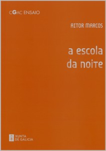 A ESCOLA DA NOITE: ESCRITOS SOBRE LITERATURA E ARTE CONTEMPORÁNEA