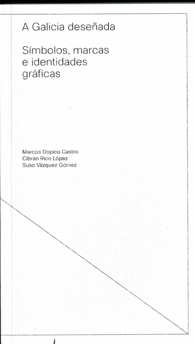 A GALICIA DESEÑADA. SÍMBOLOS, MARCAS E IDENTIDADES GRÁFICAS