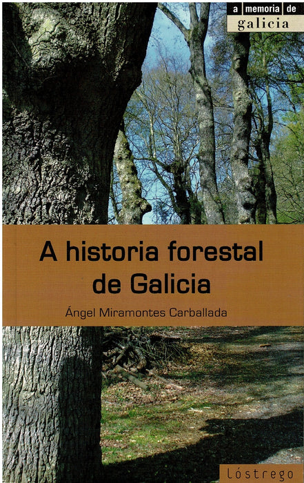 A HISTORIA FORESTAL DE GALICIA