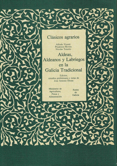 ALDEAS, ALDEANOS Y LABRIEGOS EN LA GALICIA TRADICIONAL