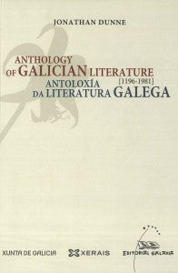 ANTOLOXÍA DA LITERATURA GALEGA: [1196-1981] = ANTHOLOGY OF GALICIAN LITERATURE