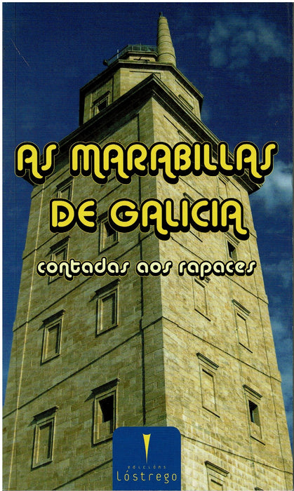 AS MARAVILLAS DE GALICIA CONTADAS AOS RAPACES