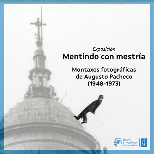 MENTINDO CON MESTRÍA: MONTAXES FOTOGRÁFICAS DE AUGUSTO PACHECO (1948-1973)