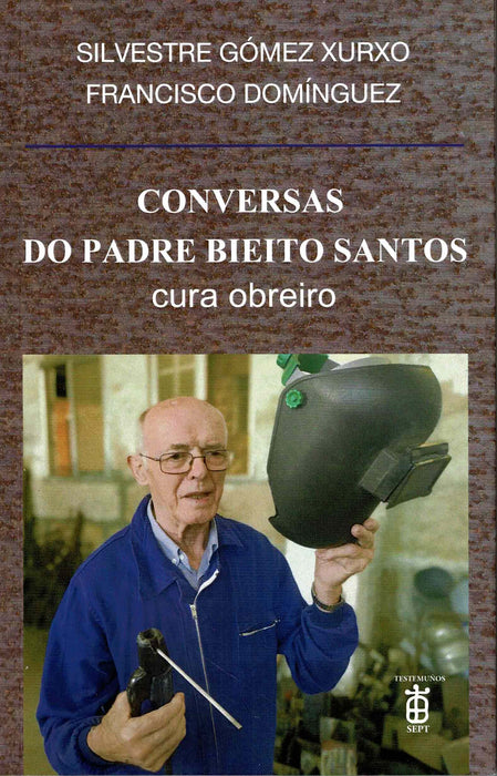 CONVERSAS DO PADRE BIEITO SANTOS. CURA OBREIRO