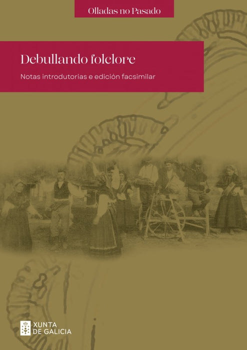 DEBULLANDO FOLCLORE: NOTAS INTRODUTORIAS E EDICIÓN FACSIMILAR