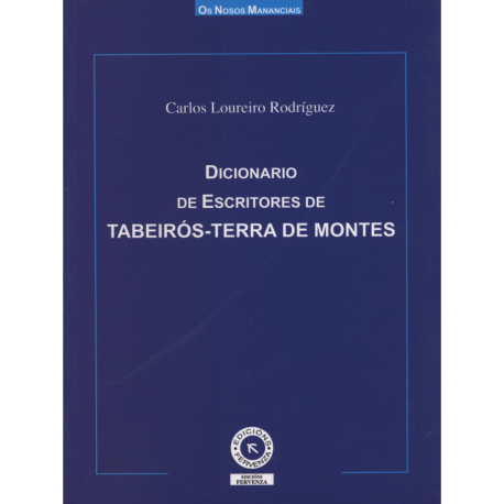 DICIONARIO DE ESCRITORES DE TABEIROS-TERRA DE MONTES