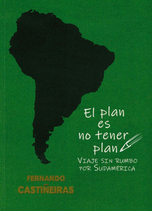 EL PLAN ES NO TENER PLAN