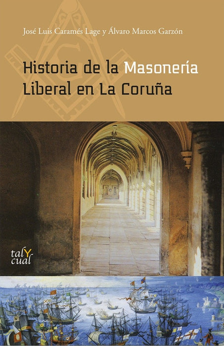 HISTORIA DE LA MASONERIA LIBERAL EN LA CORUÑA