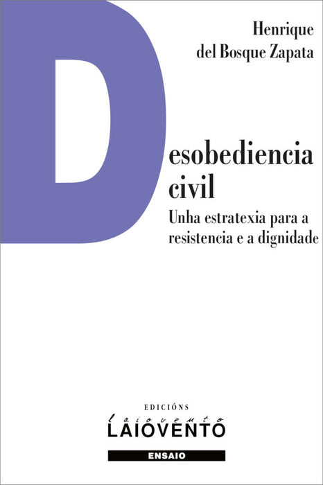 DESOBEDIENCIA CIVIL: UNHA ESTRATEXIA PARA A RESISTENCIA E A DIGNIDADE