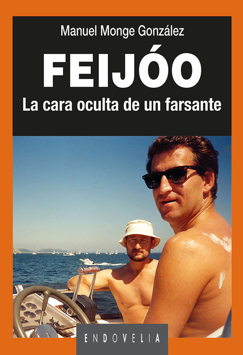 FEIJÓO. LA CARA OCULTA DE UN FARSANTE (CASTELLANO)