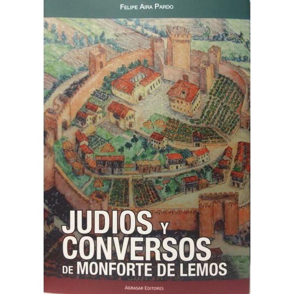 JUDÍOS Y CONVERSOS DE MONFORTE DE LEMOS