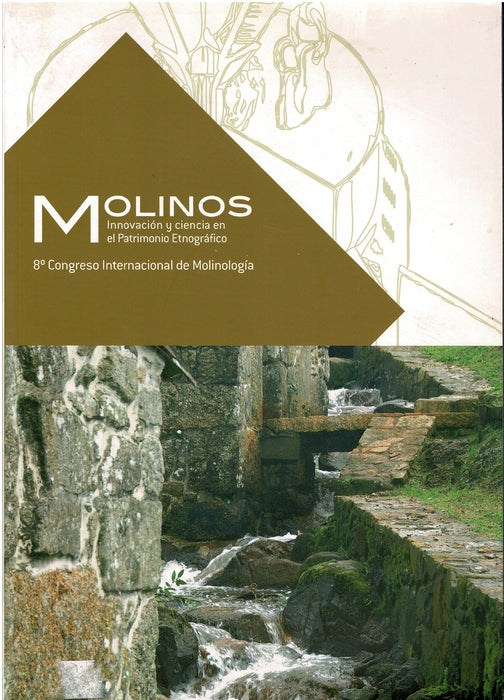 MOLINOS. INNOVACIÓN Y CIENCIA EN EL PATRIMONIO ETNOGRÁFICO