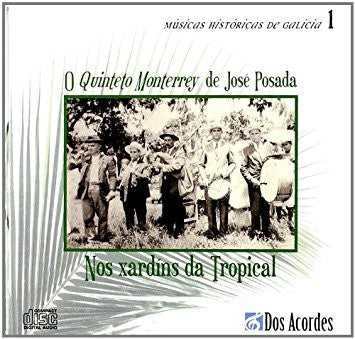 O QUINTETO MONTEREY DE JOSE POSADA – NOS XARDÍNS DA TROPICAL