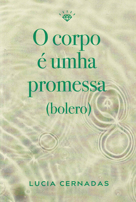 O CORPO É UNHA PROMESSA (BOLERO)