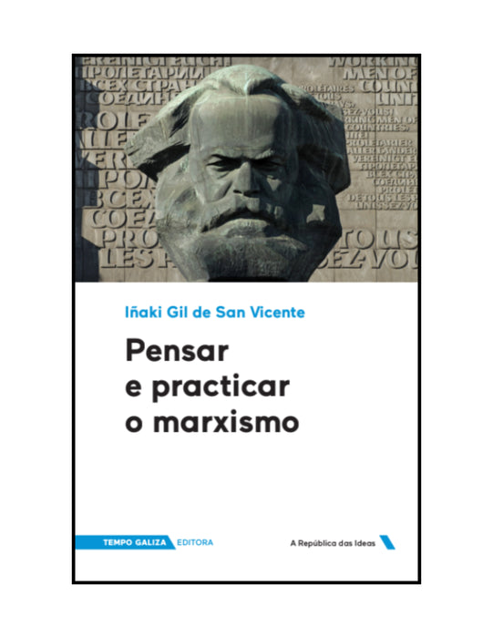 PENSAR E PRACTICAR O MARXISMO