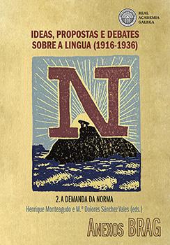 IDEAS, PROPOSTAS E DEBATES SOBRE A LINGUA (1916-1936). 2. A DEMANDA DA NORMA
