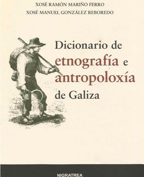 DICIONARIO DE ETNOGRAFÍA E ANTROPOLOXÍA DE GALIZA