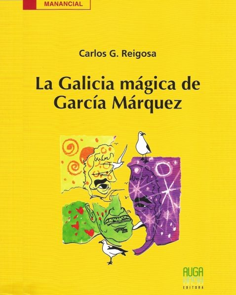 LA GALICIA MÁGICA DE GARCÍA MÁRQUEZ