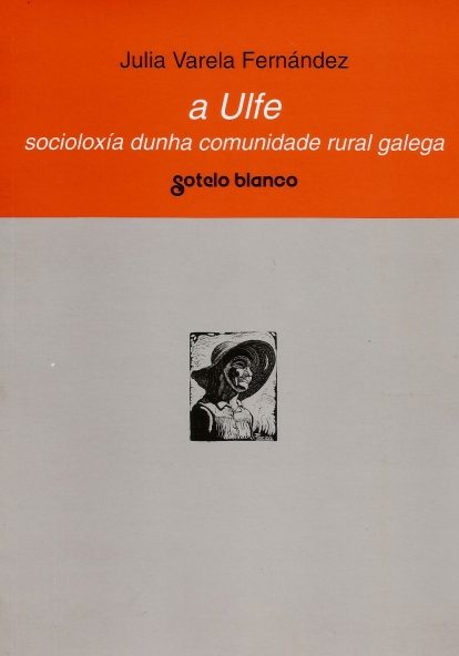 A ULFE SOCIOLOXÍA DUNHA COMUNIDADE RURAL GALEGA