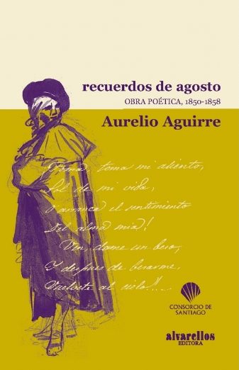 RECUERDOS DE AGOSTO OBRA POÉTICA, 1850-1858