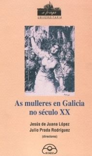 AS MULLERES EN GALICIA NO SÉCULO XX