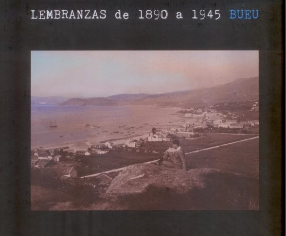 LEMBRANZAS DE 1890 A 1945 BUEU