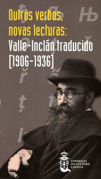 OUTROS VERBOS, NOVAS LECTURAS: VALLE-INCLÁN TRADUCIDO (1906-1936)
