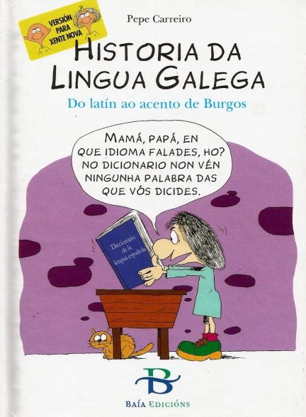 HISTORIA DA LINGUA GALEGA. DO LATÍN AO ACENTO DE BURGOS