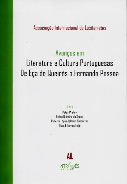 AVANÇOS EM LITERATURA E CULTURA PORTUGUESAS. DE EÇA DE QUEIROS A FERNANDO PESSOA