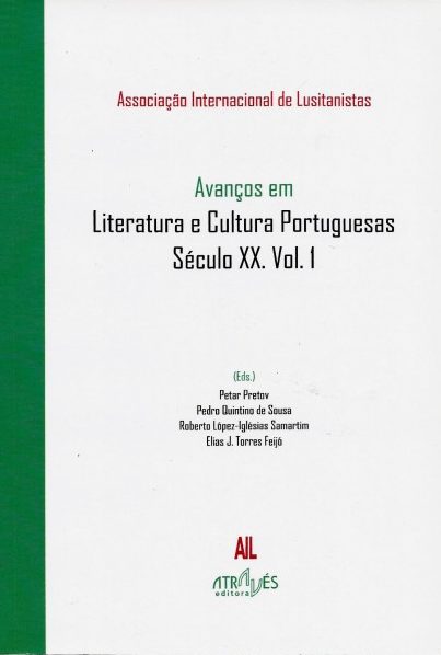 AVANÇOS EM LITERATURA E CULTURA PORTUGUESES. SÉCULO XX. VOL. 1