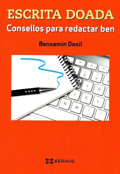 ESCRITA DOADA. CONSELLOS PARA REDACTAR BEN