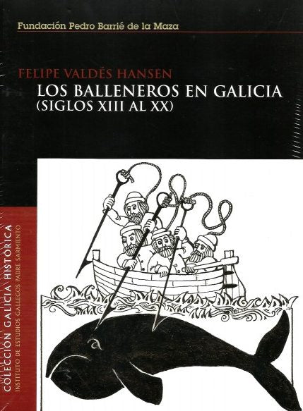 LOS BALLENEROS EN GALICIA (SIGLOS XIII AL XX)