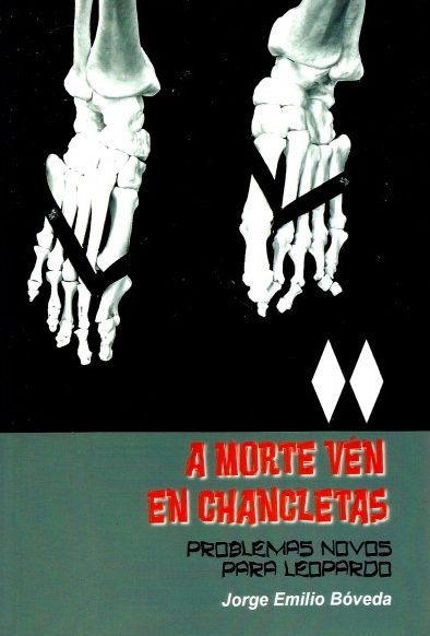 A MORTE VÉN EN CHANCLETAS