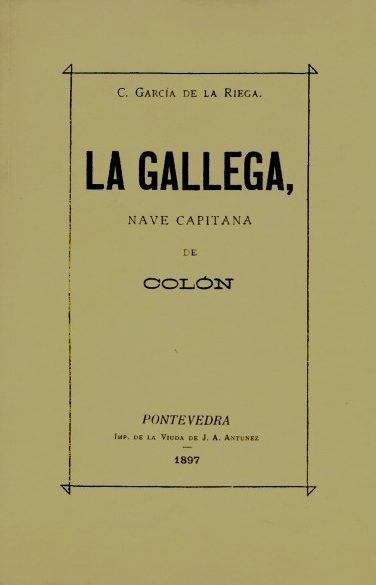 LA GALLEGA. NAVE CAPITANA DE COLÓN