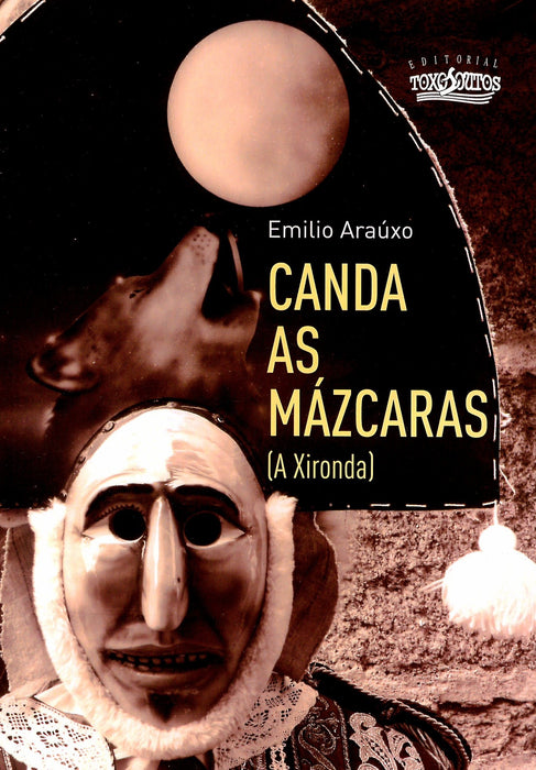 CANDA AS MAZCARAS (A XIRONDA)
