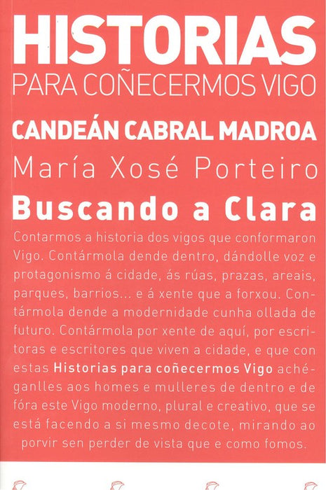 BUSCANDO A CLARA (HISTORIAS COÑECERMOS VIGO 10)