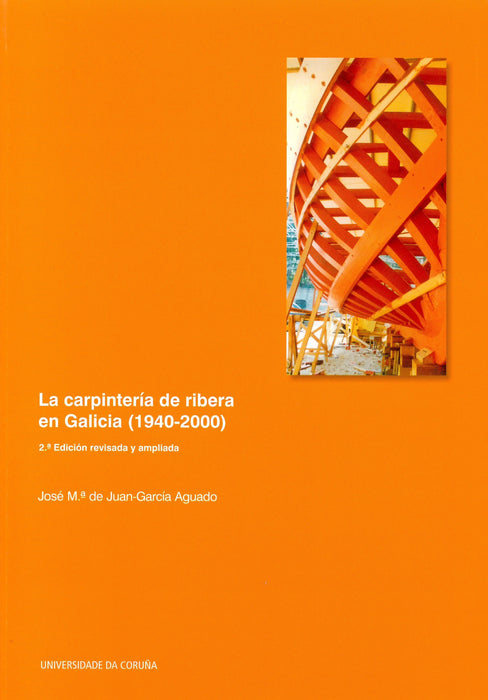 LA CARPINTERIA DE RIBEIRA EN GALICIA. (1940-2000)