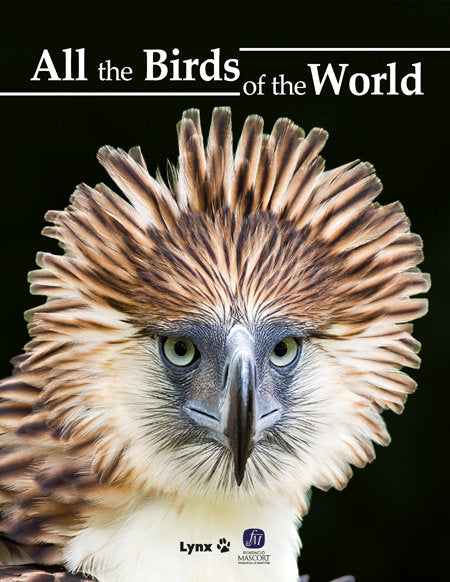 ALL THE BIRDS OF THE WORLD. TODOS LOS PÁJAROS DEL MUNDO