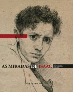 AS MIRADAS DE ISAAC: CENTENARIO DE ISAAC DÍAZ PARDO (1920-2020)
