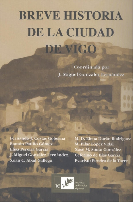 BREVE HISTORIA DE LA CIDAD DE VIGO