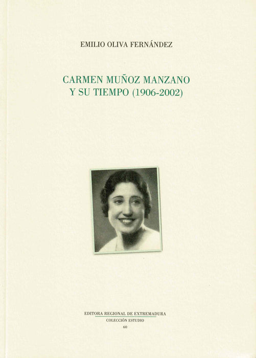 CARMEN MUÑOZ MANZANO Y SU TIEMPO 1906 2002