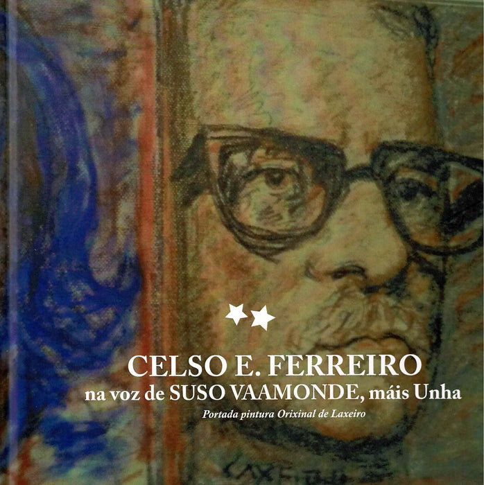 CELSO E.FERREIRO.NA VOZ DE SUSO VAAMONDE, MAIS UNHA