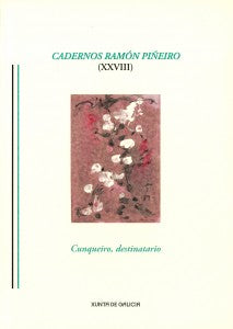 CADERNOS RAMÓN PIÑEIRO (XXVIII). CUNQUEIRO DESTINATARIO