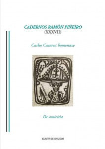 CADERNOS RAMÓN PIÑEIRO (XXXVII). CARLOS CASARES: HOMENAXE